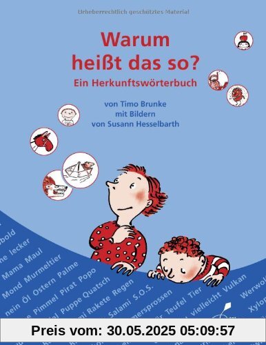 Warum heißt das so?: Ein Herkunftswörterbuch