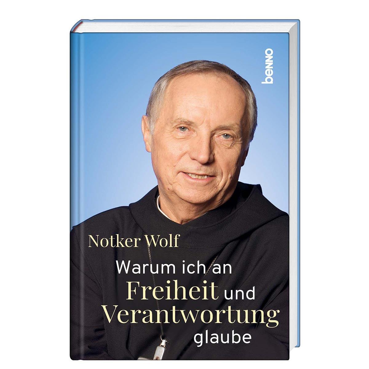Warum ich an Freiheit und Verantwortung glaube von St. Benno Verlag