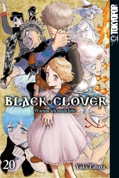 Warum ich noch lebe / Black Clover Bd.20 von Tokyopop