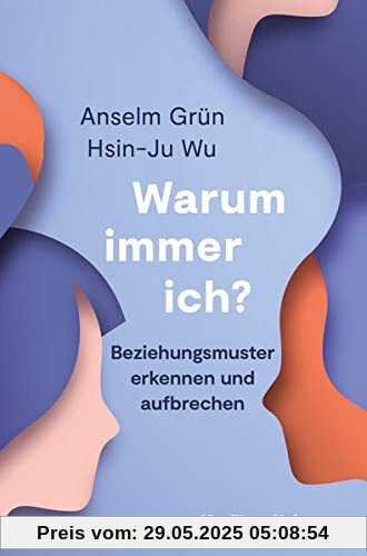 Warum immer ich? Beziehungsmuster erkennen und aufbrechen Warum immer ich? Beziehungsmuster erkennen und aufbrechen