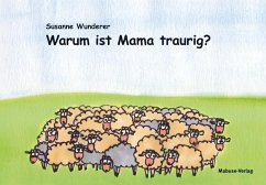 Warum ist Mama traurig? von Mabuse-Verlag