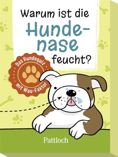 Warum ist die Hundenase feucht?: Das Hundequiz mit Wau-Faktor | Quiz für Kinder ab 6 Jahren | über 50 Fragen