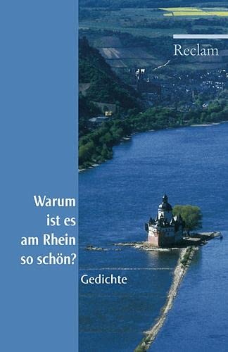 Warum ist es am Rhein so schön?: Gedichte (Reclams Universal-Bibliothek) von Reclam Philipp Jun.