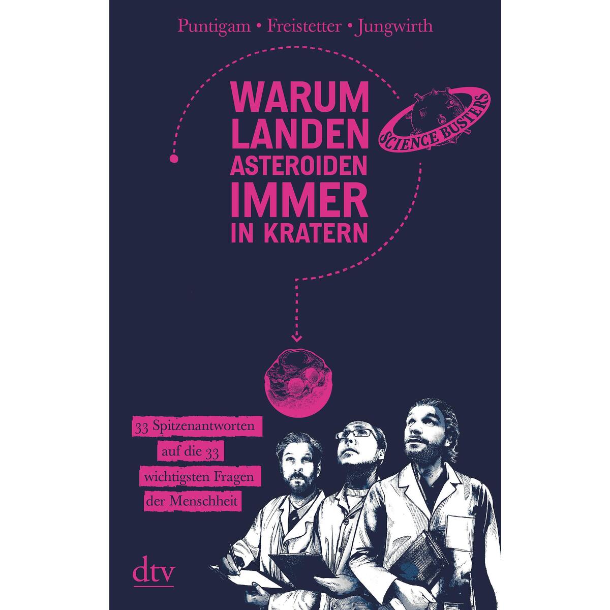 Warum landen Asteroiden immer in Kratern? Warum landen Asteroiden immer in Kratern? von dtv Verlagsgesellschaft
