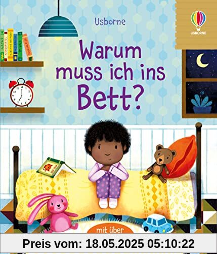 Warum muss ich ins Bett?: Sachbilderbuch mit Klappen über das Zubettgehen – ab 3 Jahren (Erste Fragen und Antworten)