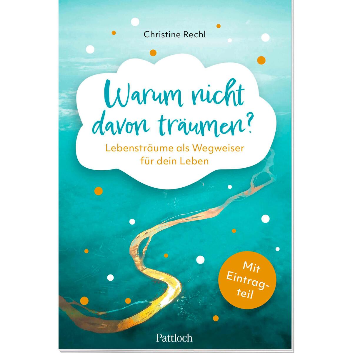 Warum nicht davon träumen? Warum nicht davon träumen? von Pattloch Geschenkbuch
