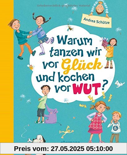 Warum tanzen wir vor Glück und kochen vor Wut?: Vorlesegeschichten rund um unsere Gefühle