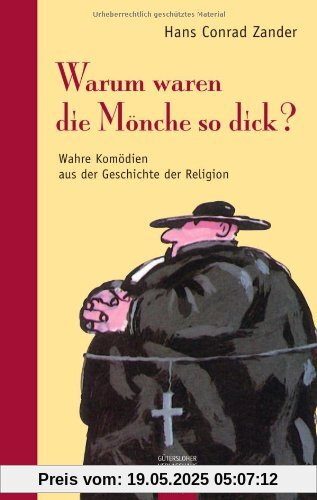 Warum waren die Mönche so dick? Warum waren die Mönche so dick?