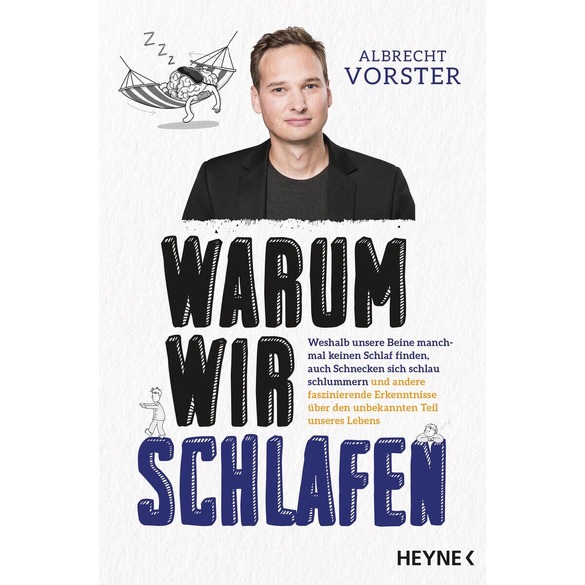 Warum wir schlafen Warum wir schlafen von Heyne Verlag