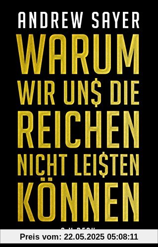 Warum wir uns die Reichen nicht leisten können