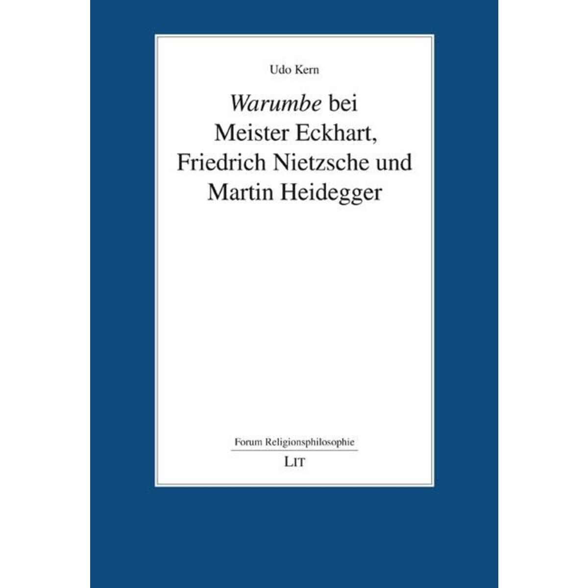 Warumbe bei Meister Eckhart, Friedrich Nietzsche und Martin Heidegger von Lit Verlag