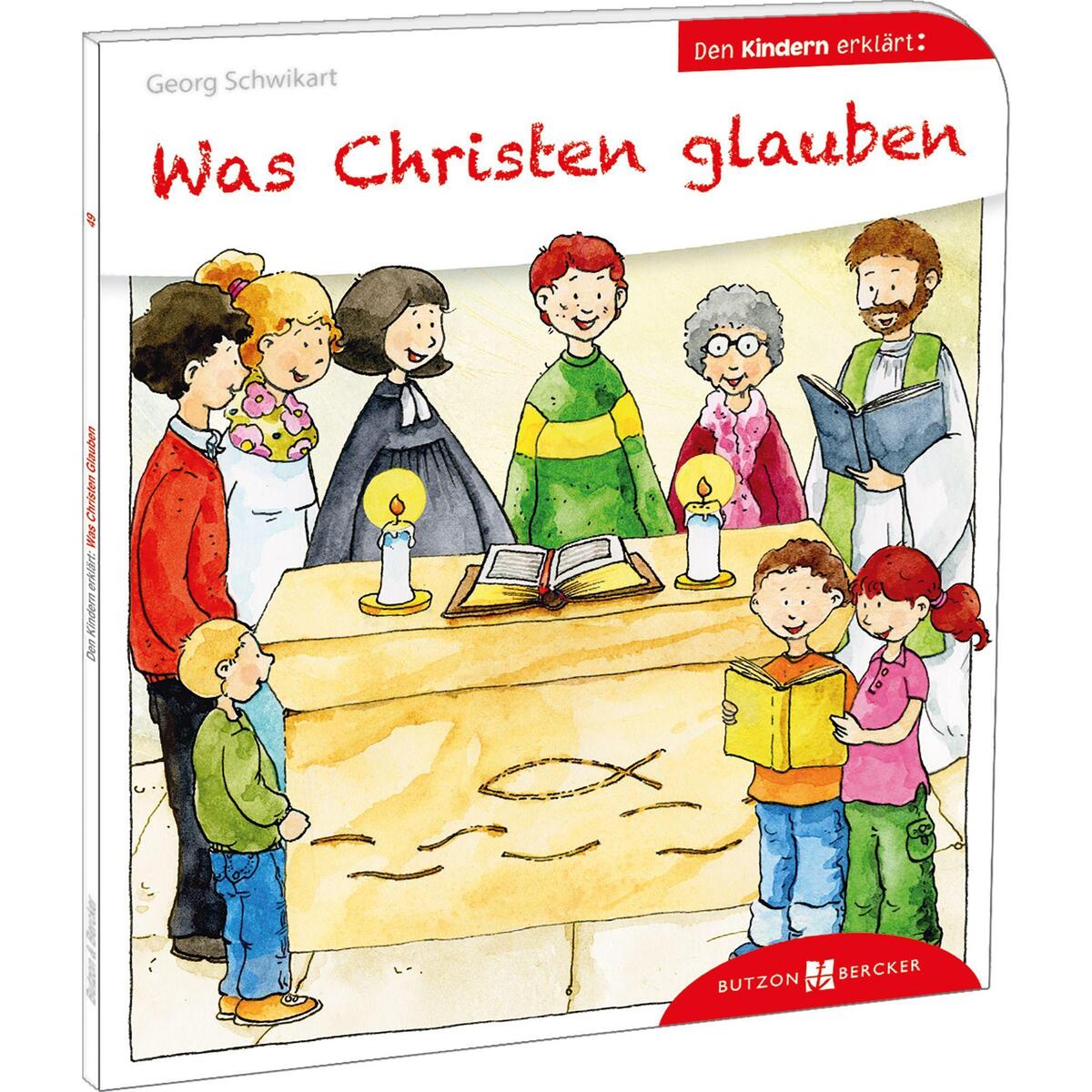 Was Christen glauben den Kindern erklärt (1 Stück) von Butzon und Bercker