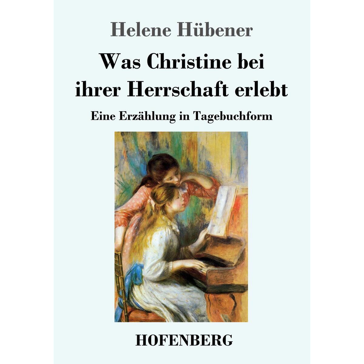 Was Christine bei ihrer Herrschaft erlebt von Hofenberg