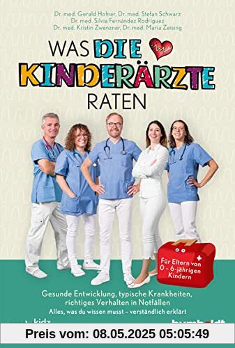 Was DIE KINDERÄRZTE raten: Was du tun kannst, wenn es deinem Kind nicht gut geht. Die besten Tipps erfahrener Kinderärztinnen und -ärzte. Für Eltern ... -ärzte. Für Eltern von 0-10-jährigen Kindern