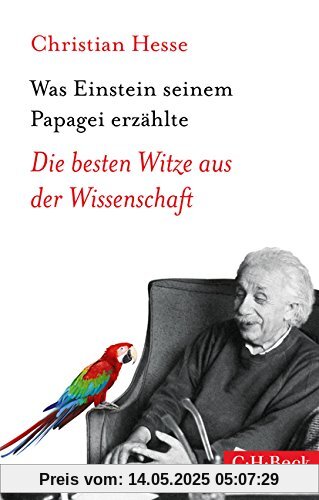 Was Einstein seinem Papagei erzählte: Die besten Witze aus der Wissenschaft