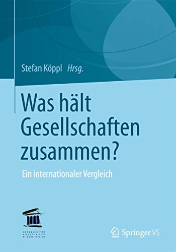 Was Hält Gesellschaften Zusammen?: Ein Internationaler Vergleich (German Edition)