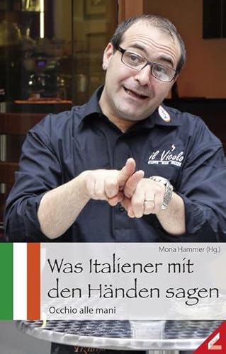Was Italiener mit den Händen sagen: Occhio alle mani