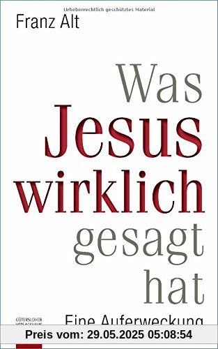 Was Jesus wirklich gesagt hat: Eine Auferweckung