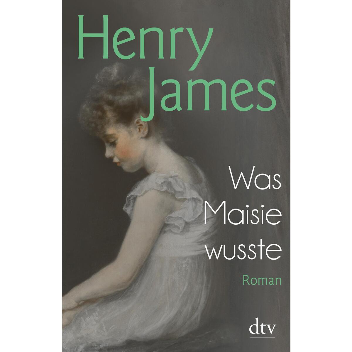 Was Maisie wusste von dtv Verlagsgesellschaft