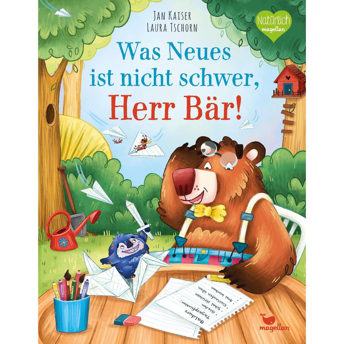 Was Neues ist nicht schwer, Herr Bär! Was Neues ist nicht schwer, Herr Bär! von Magellan GmbH