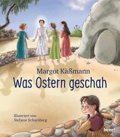 Was Ostern geschah / Biblische Geschichten für Kinder Bd.2 von bene! Verlag