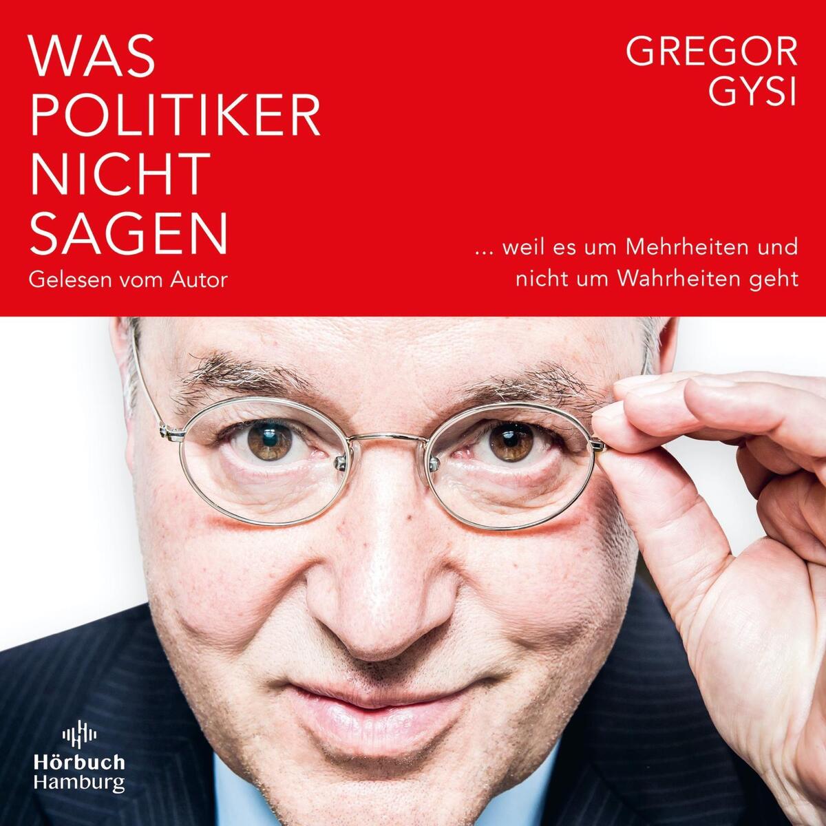 Was Politiker nicht sagen Was Politiker nicht sagen von Hörbuch Hamburg