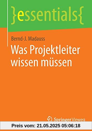 Was Projektleiter wissen müssen (essentials)