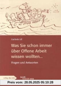 Was Sie schon immer über offene Arbeit wissen wollten...
