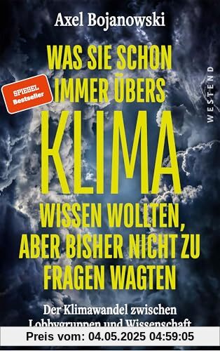 Was Sie schon immer übers Klima wissen wollten, aber bisher nicht zu fragen wagten: Der Klimawandel zwischen Lobbygruppen und Wissenschaft