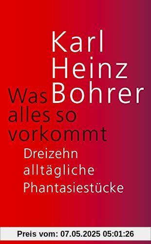 Was alles so vorkommt: Dreizehn alltägliche Phantasiestücke (suhrkamp taschenbuch)