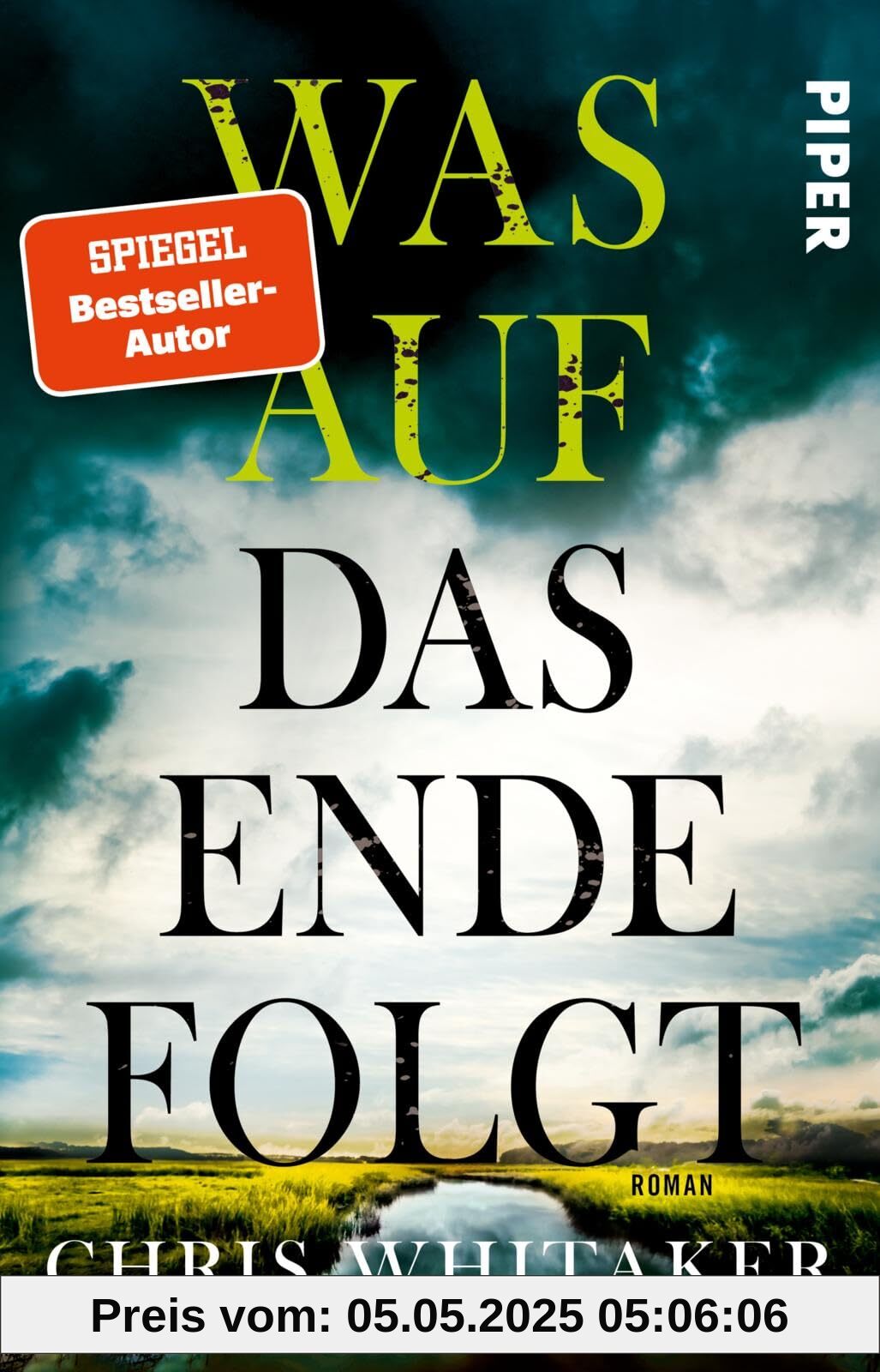 Was auf das Ende folgt: Roman | Vom SPIEGEL-Bestseller-Autor von »Von hier bis zum Anfang«