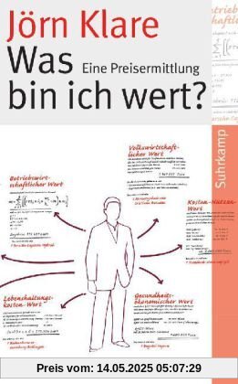 Was bin ich wert?: Eine Preisermittlung (suhrkamp taschenbuch)