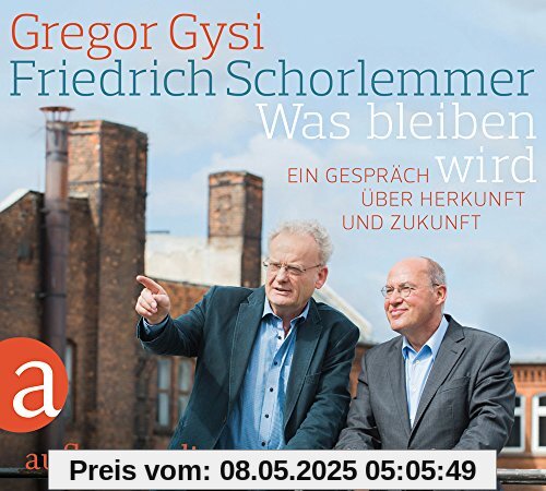 Was bleiben wird: Ein Gespräch über Herkunft und Zukunft