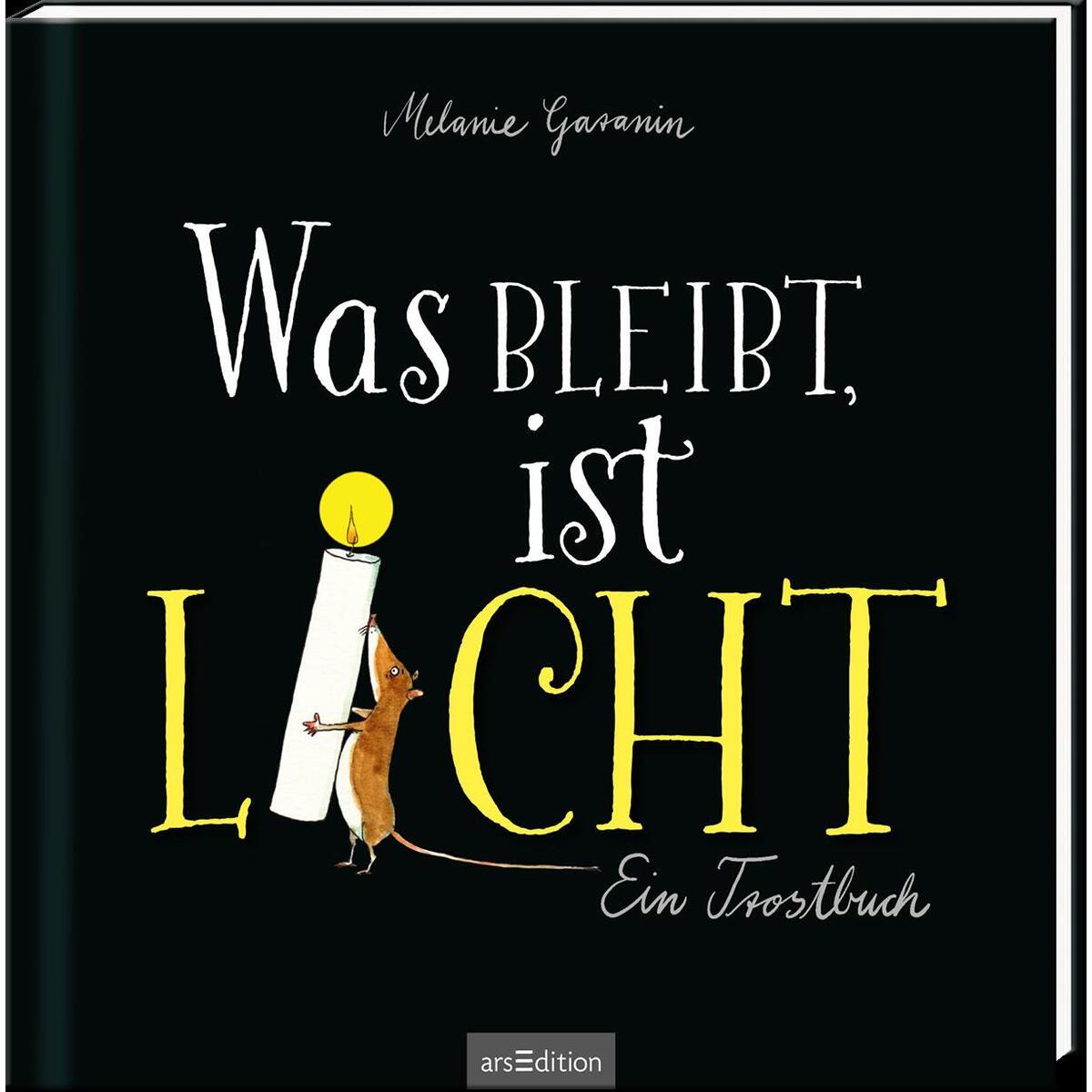 Was bleibt, ist Licht Was bleibt, ist Licht von Ars Edition GmbH