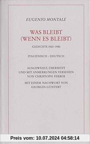 Was bleibt (wenn es bleibt): Gedichte 1920-1980. Ital. /Dt.