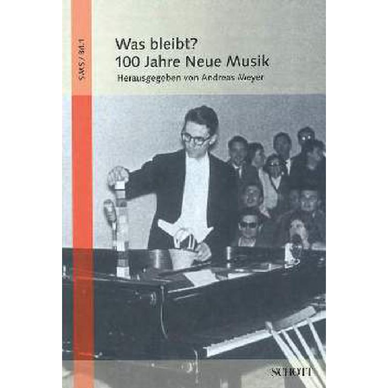 Was bleibt - 100 Jahre neue Musik Was bleibt - 100 Jahre neue Musik