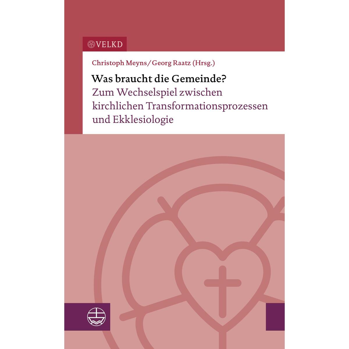 Was braucht die Gemeinde? Was braucht die Gemeinde? von Evangelische Verlagsansta