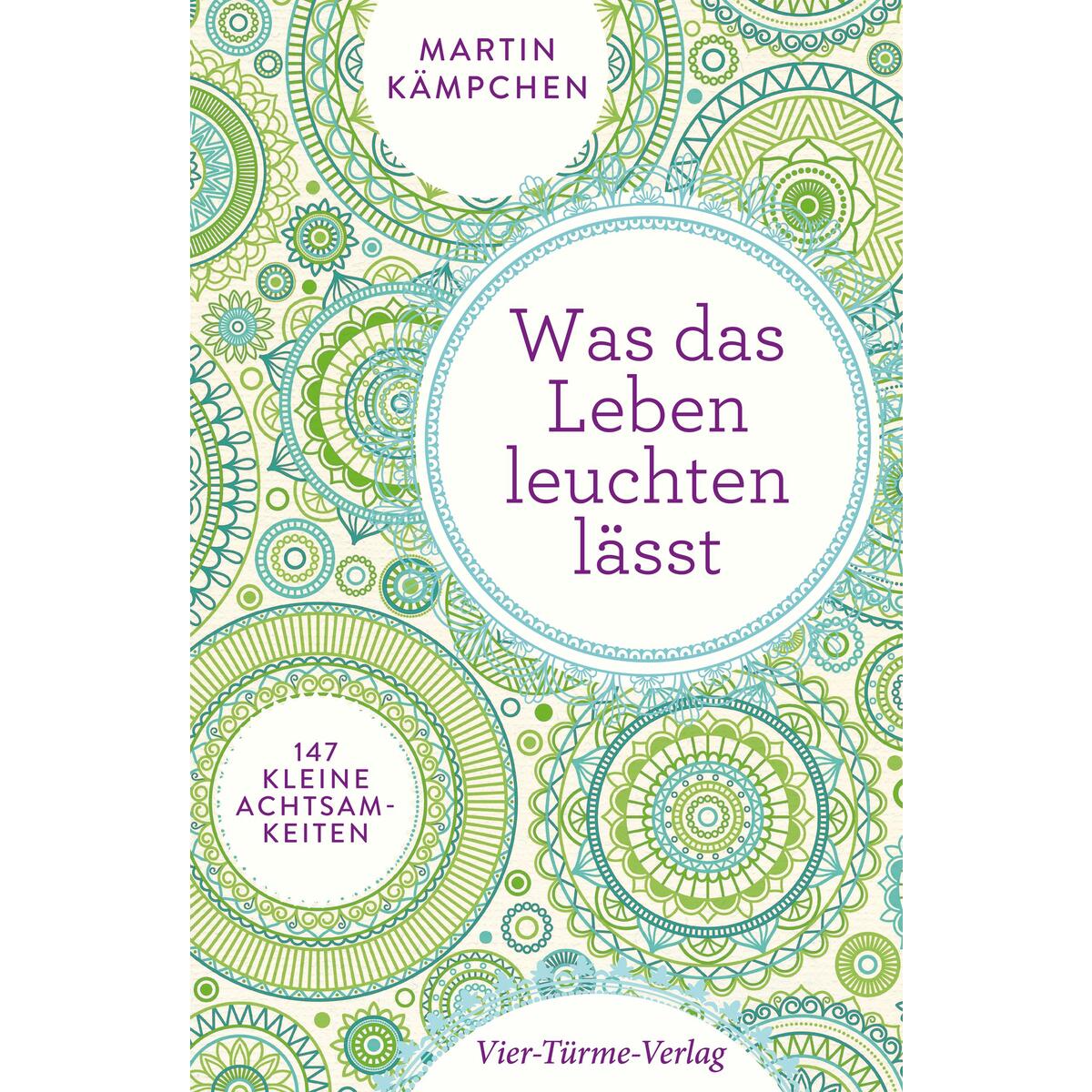 Was das Leben leuchten lässt von Vier Tuerme GmbH