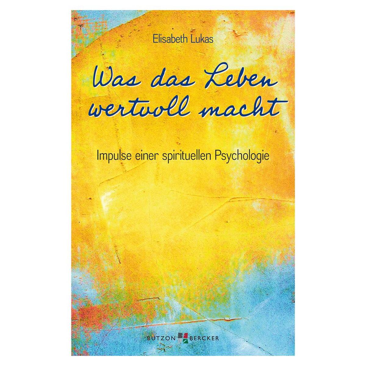 Was das Leben wertvoll macht (1 Stück) von Butzon und Bercker