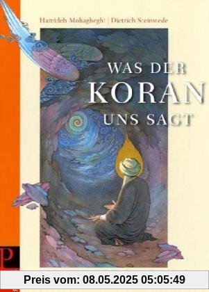 Was der Koran uns sagt: Für Kinder in einfacher Sprache