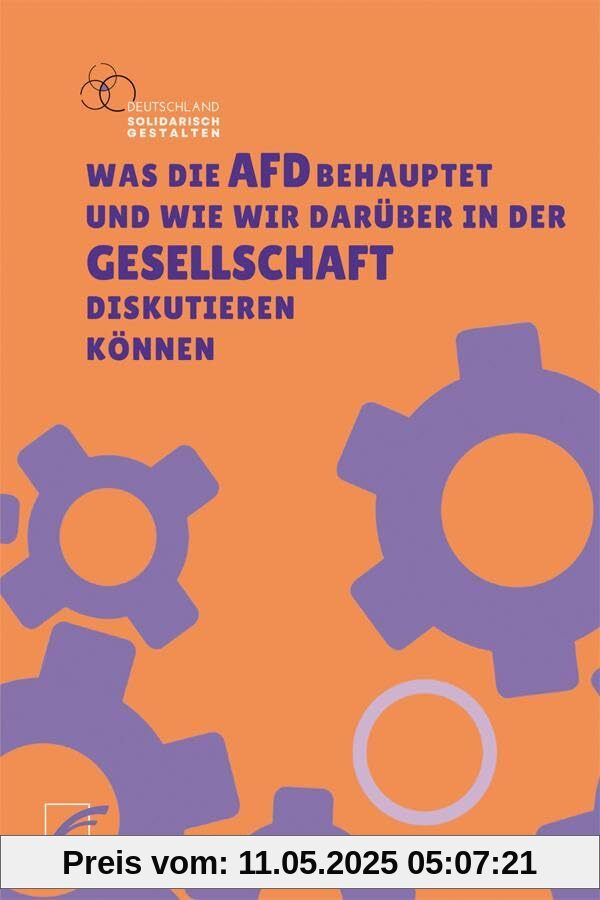 Was die AfD behauptet: und wie wir darüber in der Gesellschaft diskutieren können