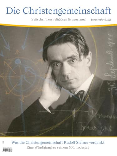 Was die Christengemeinschaft Rudolf Steiner verdankt: Eine Würdigung zu seinem 100. Todestag. Sonderheft der Zeitschrift ›Die Christengemeinschaft‹, April 2025 Was die Christengemeinschaft Rudolf Steiner verdankt: Eine Würdigung zu seinem 100. Todestag. Sonderheft der Zeitschrift ›Die Christengemeinschaft‹, April 2025 von Urachhaus