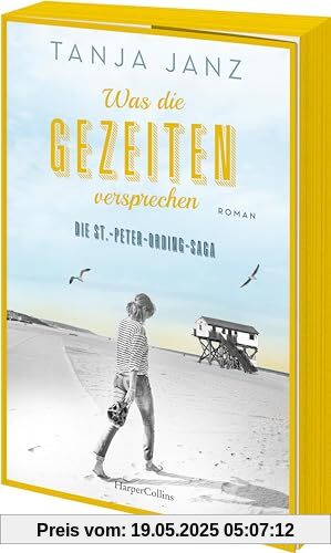 Was die Gezeiten versprechen. Die St.-Peter-Ording-Saga: Roman | Das dritte Buch der Familiensaga von SPIEGEL-Bestsellerautorin Tanja Janz | Exklusiver Farbschnitt in limitierter Erstauflage Was die Gezeiten versprechen. Die St.-Peter-Ording-Saga: Roman | Das dritte Buch der Familiensaga von SPIEGEL-Bestsellerautorin Tanja Janz | Exklusiver Farbschnitt in limitierter Erstauflage