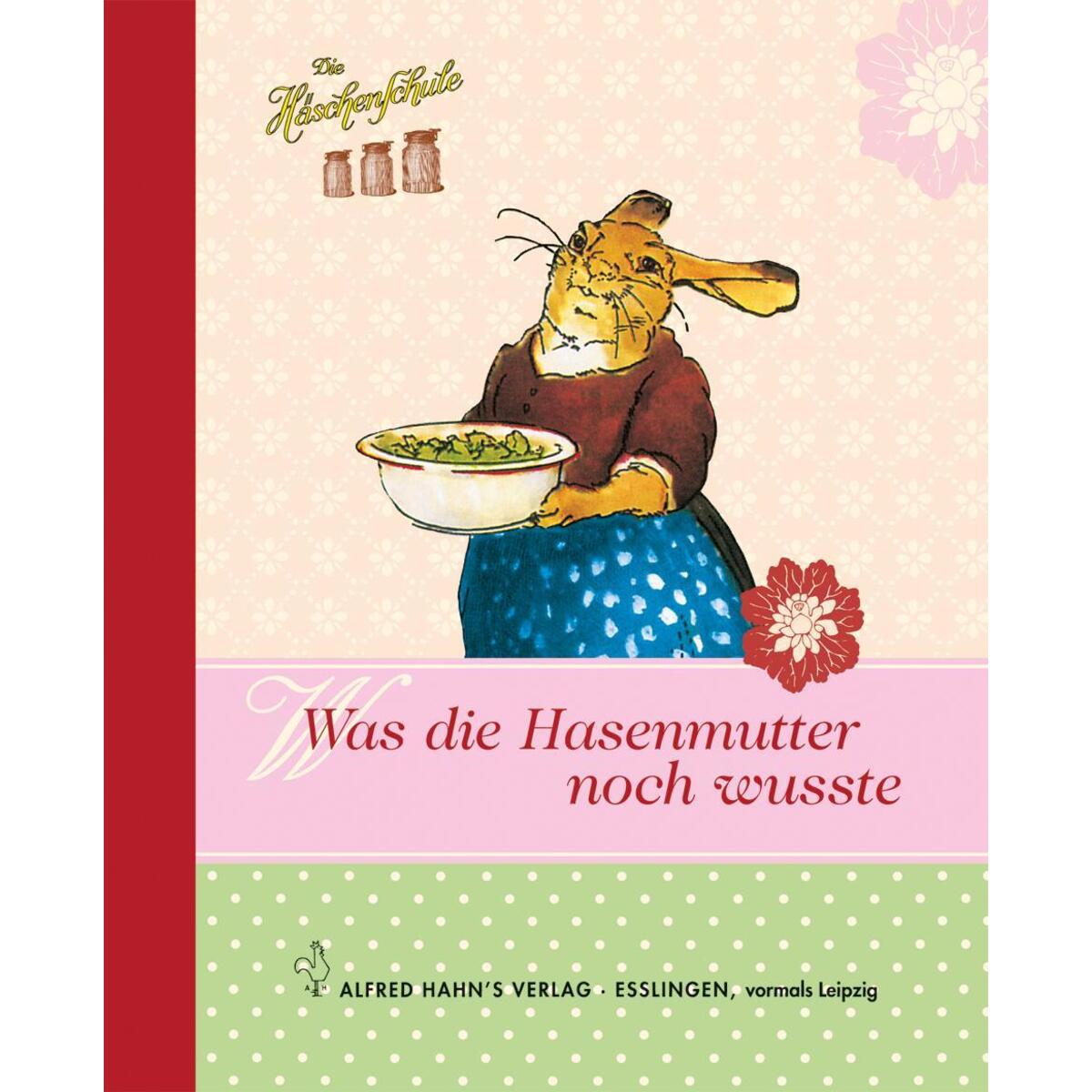 Was die Hasenmutter noch wusste von Hahn&#039;S Verlag