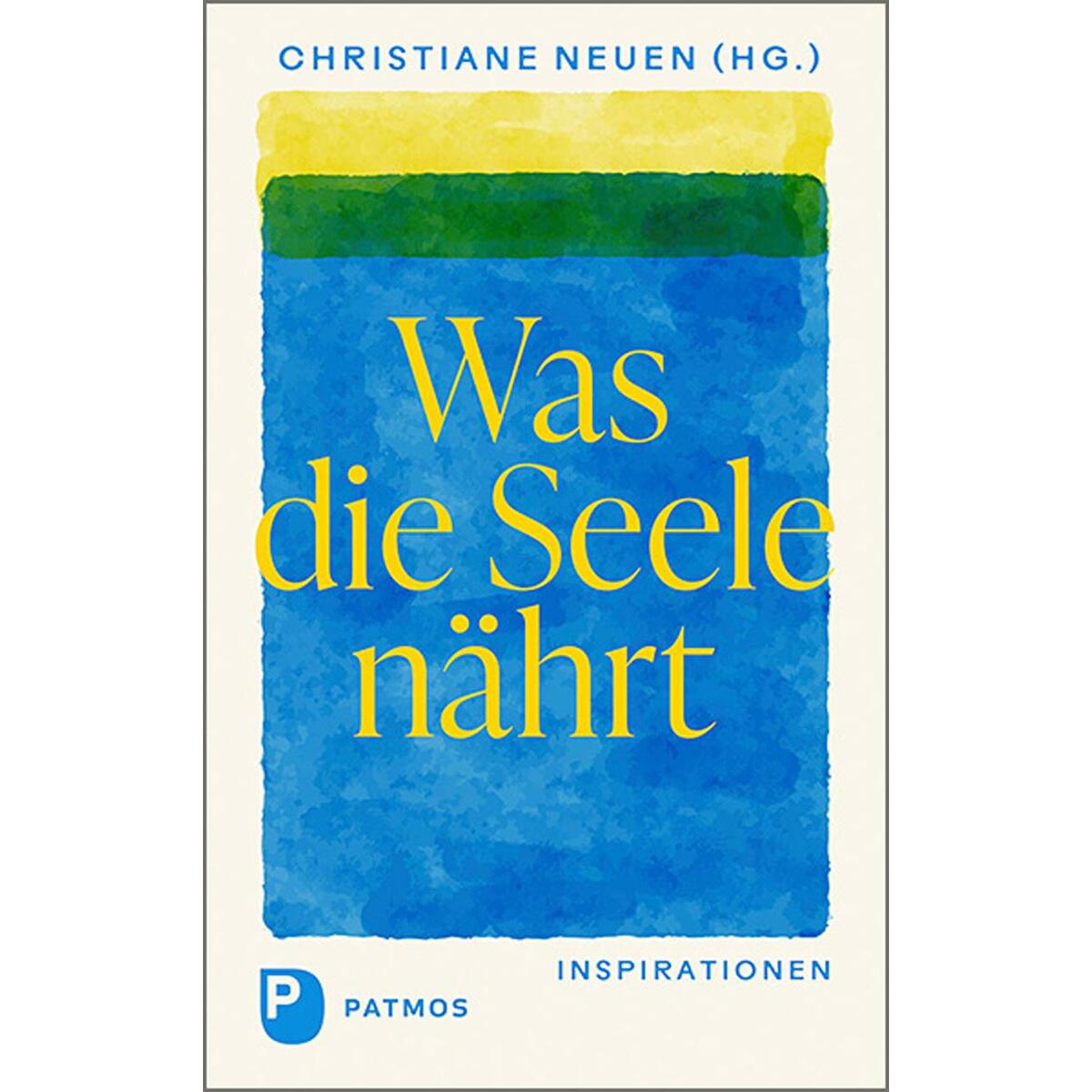 Was die Seele nährt von Patmos-Verlag