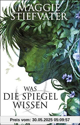 Was die Spiegel wissen: Der mitreißende dritte Band der Raven-Boys-Reihe von SPIEGEL-Bestseller-Autorin Maggie Stiefvater Was die Spiegel wissen: Der mitreißende dritte Band der Raven-Boys-Reihe von SPIEGEL-Bestseller-Autorin Maggie Stiefvater