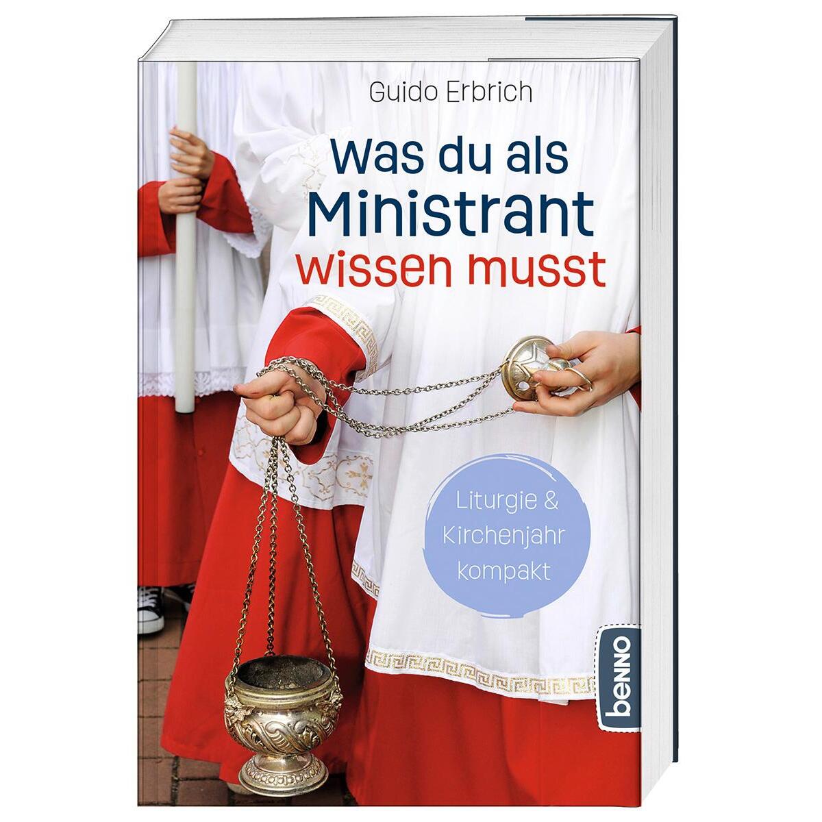 Was du als Ministrant wissen musst von St. Benno Verlag