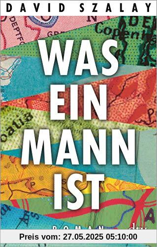 Was ein Mann ist: Roman
