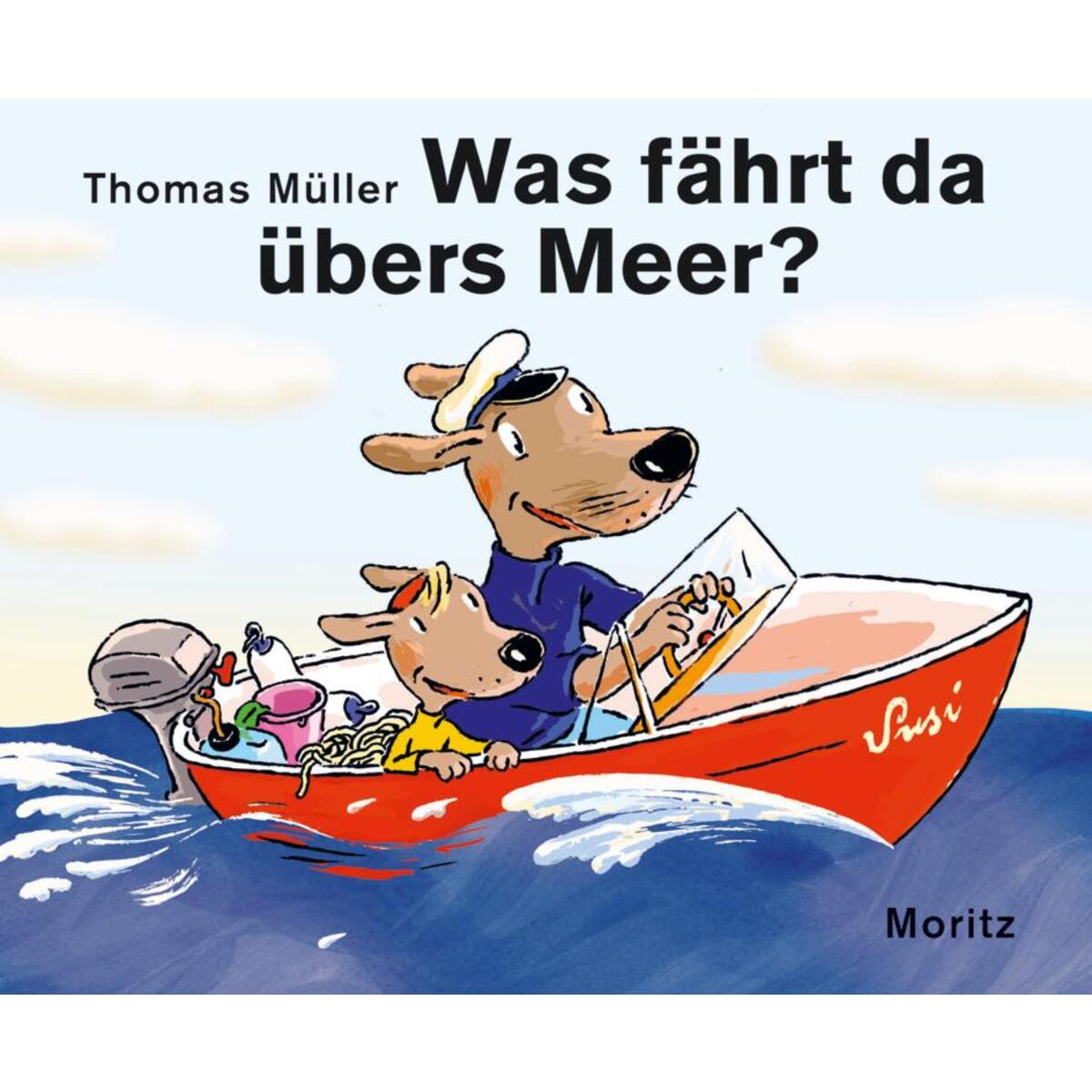 Was fährt da übers Meer? von Moritz Verlag-GmbH