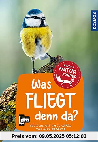 Was fliegt denn da? Kindernaturführer: 85 heimische Vogelarten und ihre Gesänge